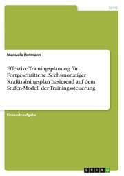 Cover von Effektive Trainingsplanung für Fortgeschrittene. Sechsmonatiger Krafttrainingsplan basierend auf dem Stufen-Modell der Trainingssteuerung