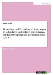 Cover von Permafrost und Permafrostveränderungen in subpolaren und polaren Ökosystemen mit Raumbeispielen aus der kanadischen Arktis