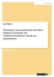 Cover von Ökonomie und Gesellschaft nach Karl Polanyi. Geschichte der Volkswirtschaftslehre. Kritik am Kapitalismus