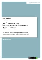 Cover von Die Übernahme von Geschlechterstereotypen durch Medieneinflüsse