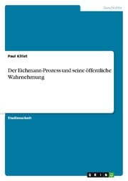 Cover von Der Eichmann-Prozess und seine öffentliche Wahrnehmung
