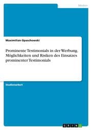 Cover von Prominente Testimonials in der Werbung. Möglichkeiten und Risiken des Einsatzes prominenter Testimonials