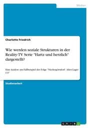 Cover von Wie werden soziale Strukturen in der Reality-TV Serie 'Hartz und herzlich' dargestellt?