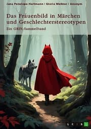 Cover von Das Frauenbild in Märchen und Geschlechterstereotypen. Feministische und pädagogische Handlungsanleitungen in Märchen
