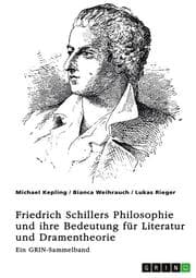 Cover von Freiheit, Erhabenheit und Ästhetik. Friedrich Schillers Philosophie und ihre Bedeutung für Literatur und Dramentheorie