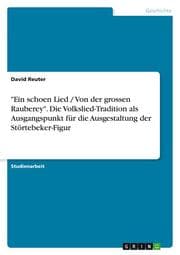 Cover von 'Ein schoen Lied / Von der grossen Rauberey'. Die Volkslied-Tradition als Ausgangspunkt für die Ausgestaltung der Störtebeker-Figur