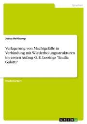 Cover von Verlagerung von Machtgefälle in Verbindung mit Wiederholungsstrukturen im ersten Aufzug G. E. Lessings 'Emilia Galotti'