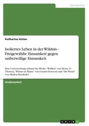 Cover von Isoliertes Leben in der Wildnis - Freigewählte Einsamkeit gegen unfreiwillige Einsamkeit