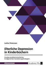Cover von Elterliche Depression in Kinderbüchern. Analyse problemorientierter, kindgerechter Darstellungsstrategien