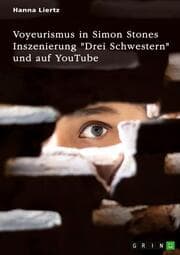 Cover von Voyeurismus in Simon Stones Inszenierung 'Drei Schwestern' und auf YouTube