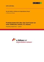Cover von Praktikumsbericht über das Fach Kunst an einer Südtiroler Schule (13. Klasse)