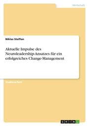 Cover von Aktuelle Impulse des Neuroleadership-Ansatzes für ein erfolgreiches Change-Management