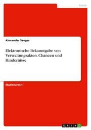Cover von Elektronische Bekanntgabe von Verwaltungsakten. Chancen und Hindernisse