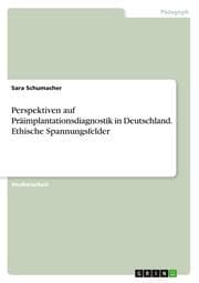 Cover von Perspektiven auf Präimplantationsdiagnostik in Deutschland. Ethische Spannungsfelder