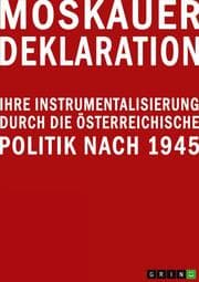 Cover von Moskauer Deklaration. Ihre Instrumentalisierung durch die österreichische Politik nach 1945