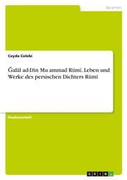 Cover von Galal ad-Din Muhammad Rumi. Leben und Werke des persischen Dichters Rumi
