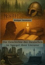 Cover von Die Geschichte der Deutschen im Spiegel ihrer Literatur