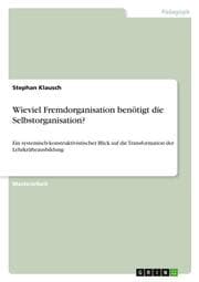 Cover von Wieviel Fremdorganisation benötigt die Selbstorganisation?