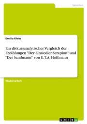 Cover von Ein diskursanalytischer Vergleich der Erzählungen 'Der Einsiedler Serapion' und 'Der Sandmann' von E.T.A. Hoffmann