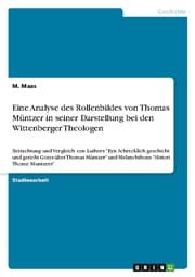 Cover von Eine Analyse des Rollenbildes von Thomas Müntzer in seiner Darstellung bei den Wittenberger Theologen