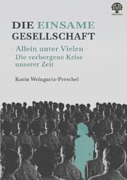 Cover von Die einsame Gesellschaft. Allein unter Vielen