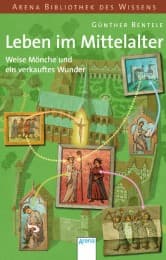 Cover von Leben im Mittelalter - Weise Mönche und ein verkauftes Wunder