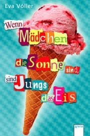 Cover von Wenn Mädchen die Sonne sind, sind Jungs das Eis
