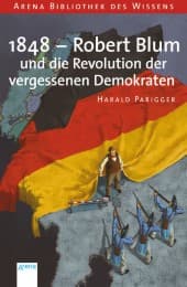 Cover von 1848 - Robert Blum und die Revolution der vergessenen Demokraten
