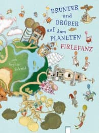 Cover von Drunter und Drüber auf dem Planeten Firlefanz
