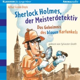 Cover von Sherlock Holmes, der Meisterdetektiv - Das Geheimnis des blauen Karfunkels