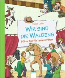 Cover von Wir sind die Waldens! Bühne frei für unsere Ponys