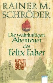 Cover von Die wahrhaftigen Abenteuer des Felix Faber