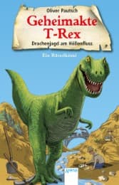 Cover von Geheimakte T-Rex - Drachenjagd am Höllenfluss