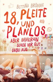 Cover von 18, pleite und planlos, aber immerhin sehen wir gut dabei aus