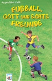Cover von Fußball, Gott und echte Freunde