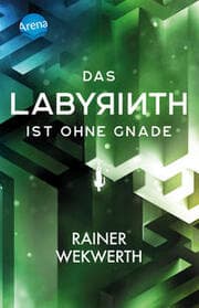 Cover von Das Labyrinth ist ohne Gnade