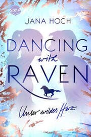 Cover von Dancing with Raven. Unser wildes Herz