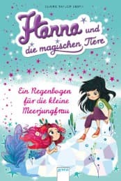 Cover von Hanna und die magischen Tiere - Ein Regenbogen für die kleine Meerjungfrau