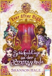 Cover von Ever After High - Schicksalstage an der Herzensschule
