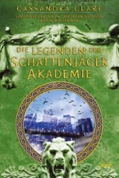 Cover von Legenden der Schattenjäger-Akademie