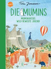 Cover von Die Mumins - Muminvaters wild bewegte Jugend