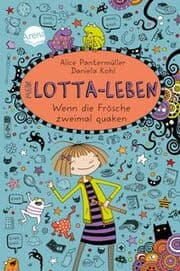 Cover von Mein Lotta-Leben - Wenn die Frösche zweimal quaken
