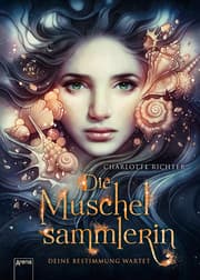 Cover von Die Muschelsammlerin - Deine Bestimmung wartet
