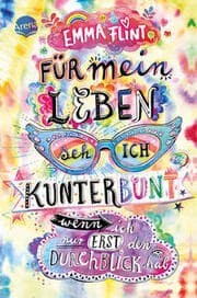 Cover von Für mein Leben seh ich kunterbunt (wenn ich nur erst den Durchblick hab)