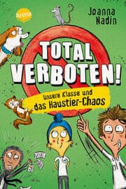 Cover von Total verboten! Unsere Klasse und das Haustier-Chaos