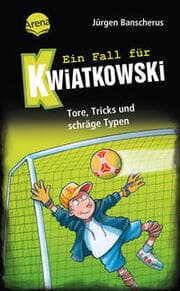 Cover von Ein Fall für Kwiatkowski (4). Tore, Tricks und schräge Typen