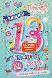 Cover von Endlich 13 - Jetzt starte ich richtig durch (weiß nur noch nicht, wohin)