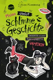 Cover von Meine übelst schlimme Geschichte!!! Tagebuch einer Vampirin