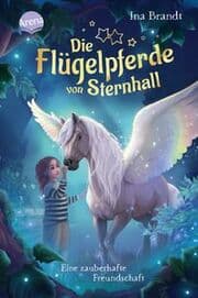 Cover von Die Flügelpferde von Sternhall - Eine zauberhafte Freundschaft