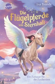 Cover von Die Flügelpferde von Sternhall - Ein Zuhause für die Zaubertiere